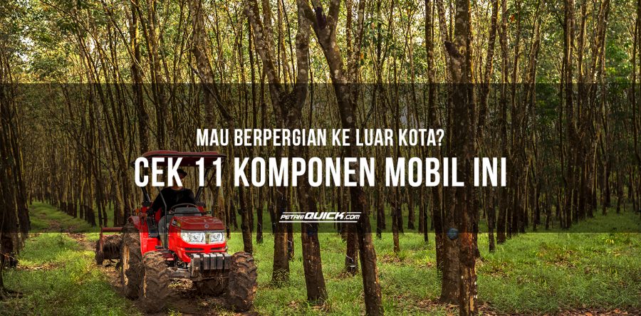 MAU BERPERGIAN KE LUAR KOTA? CEK 11 KOMPONEN MOBIL INI