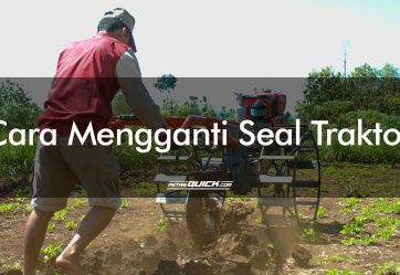 Cara Mengganti Seal Traktor