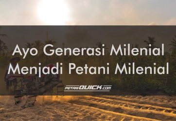 Ayo Generasi Milenial Menjadi Petani Milenial